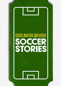 30 for 30: Soccer Stories