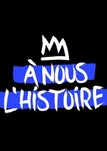 À nous l'histoire