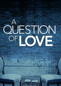 A Question of Love