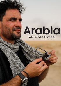 Arabia with Levison Wood