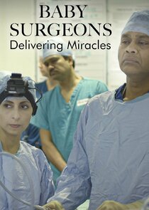 Baby Surgeons: Delivering Miracles