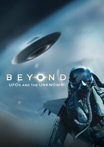 Beyond: UFOs and the Unknown