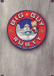 Big Guy and Rusty the Boy Robot