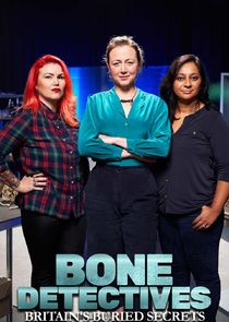 Bone Detectives: Britain's Buried Secrets