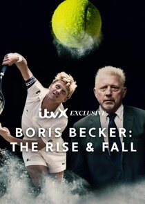 Boris Becker: The Rise and Fall