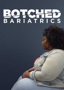 Botched Bariatrics