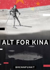 Brennpunkt: Alt for Kina