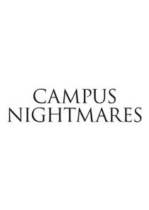 Campus Nightmares