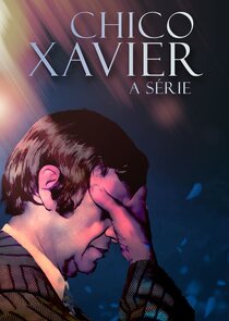 Chico Xavier: A Série