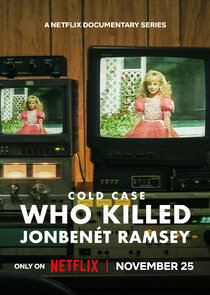 Cold Case: Who Killed JonBenét Ramsey