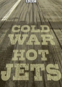 Cold War, Hot Jets