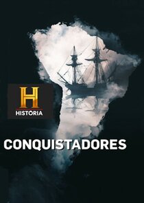 Conquistadors: The Rise and Fall