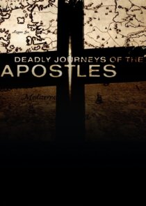 Deadly Journeys of the Apostles