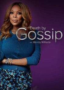 Death by Gossip with Wendy Williams