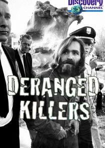 Deranged Killers