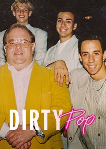 Dirty Pop: The Boy Band Scam