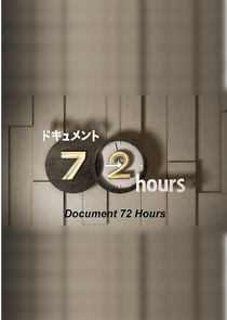 Document 72 Hours