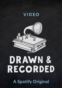 Drawn & Recorded