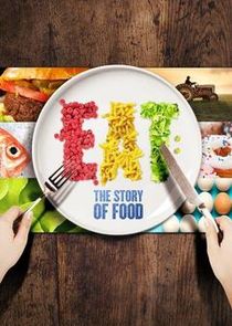 Eat: The Story of Food