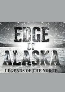 Edge of Alaska: Legends of the North