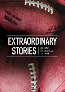 Extraordinary Stories Behind Everyday Things