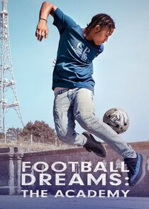 Football Dreams: The Academy