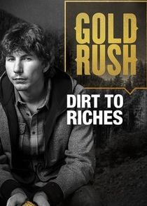 Gold Rush: Dirt to Riches