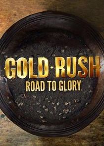 Gold Rush: Road to Glory