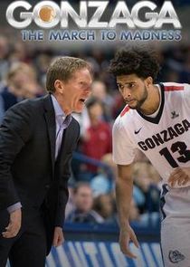 Gonzaga: The March to Madness