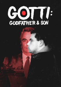 Gotti: Godfather & Son