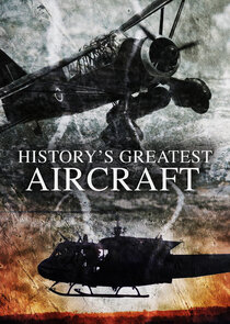 History's Greatest Aircraft