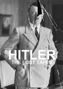 Hitler: The Lost Tapes