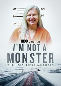 I'm Not a Monster: The Lois Riess Murders