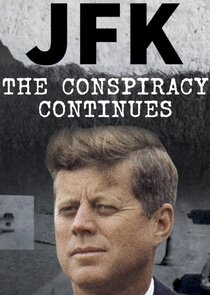 JFK: The Conspiracy Continues