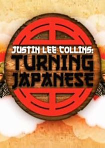 Justin Lee Collins: Turning Japanese