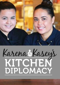 Karena and Kasey's Kitchen Diplomacy