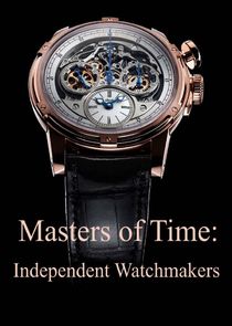 Masters of Time: Independent Watchmakers