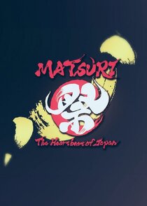 MATSURI: The Heartbeat of Japan