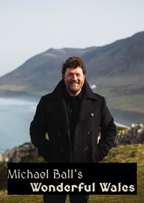 Michael Ball's Wonderful Wales