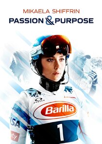 Mikaela Shiffrin: Passion & Purpose