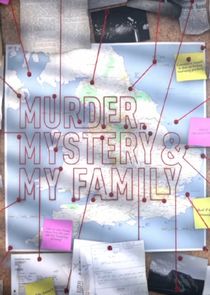 Murder, Mystery and My Family