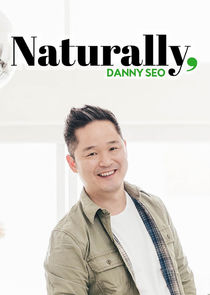 Naturally, Danny Seo