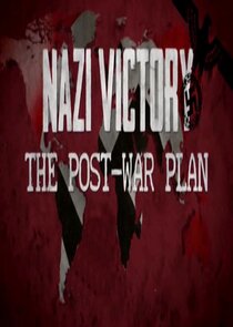 Nazi Victory: The Post-War Plan