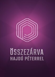 Összezárva Hajdú Péterrel