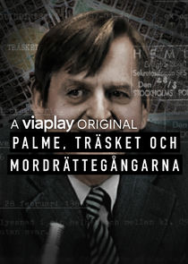 Palme, träsket och mordrättegångarna