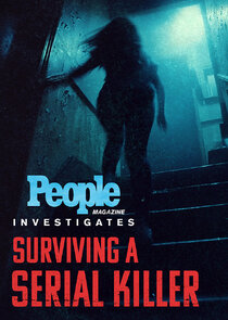 People Magazine Investigates: Surviving a Serial Killer