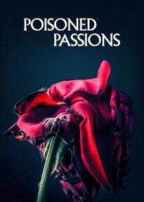 Poisoned Passions