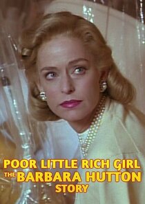 Poor Little Rich Girl: The Barbara Hutton Story