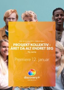 Prosjekt kollektiv - året da alt endret seg