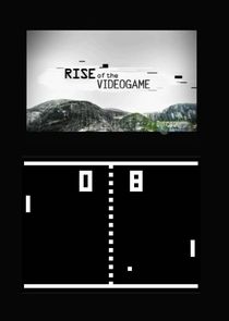 Rise of the Video Game